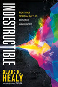 Indestructible: Fight Your Spiritual Battles from the Winning Side - Paperback