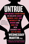 Untrue: Why Nearly Everything We Believe about Women, Lust, and Infidelity Is Wrong and How the New Science Can Set Us Free - Paperback