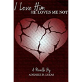 I Love Him, He Loves Me Not - Paperback