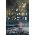 The Book of the Unnamed Midwife - Paperback