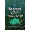 The Woodsmoke Women's Book of Spells - Paperback