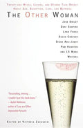 The Other Woman: Twenty-One Wives, Lovers, and Others Talk Openly about Sex, Deception, Love, and Betrayal - Paperback