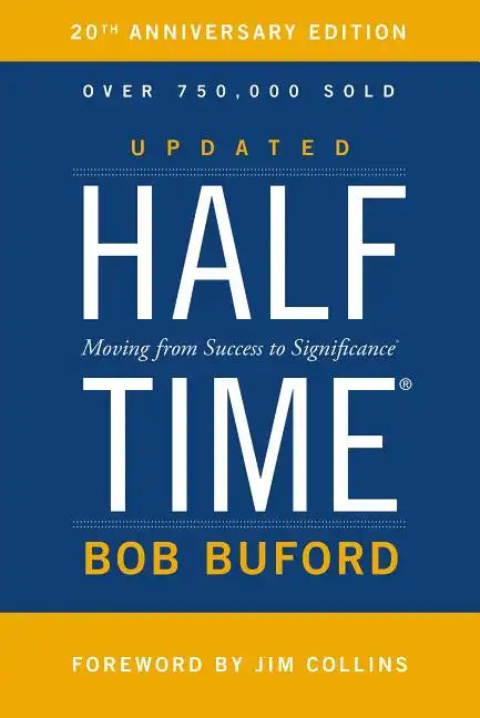 Halftime: Moving from Success to Significance - Hardcover
