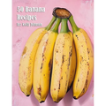50 Banana Recipes - Paperback