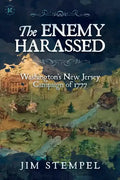 The Enemy Harassed: Washington's New Jersey Campaign of 1777 - Paperback