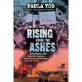 Rising from the Ashes: Los Angeles, 1992. Edward Jae Song Lee, Latasha Harlins, Rodney King, and a City on Fire - Hardcover