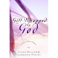 Gift-Wrapped by God: Secret Answers to the Question Why Wait? - Paperback