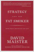 Strategy and the Fat Smoker: Doing What's Obvious But Not Easy - Hardcover