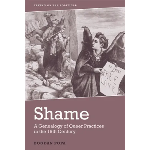 Shame: A Genealogy of Queer Practices in the 19th Century - Paperback