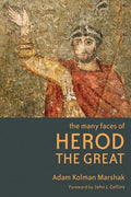 The Many Faces of Herod the Great - Paperback
