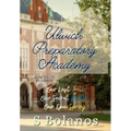 Ulwich Preparatory Academy: The Complete Set - Hardcover
