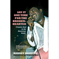 Say It One Time for the Brokenhearted: Country Soul in the American South - Paperback