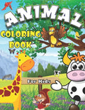 Animal Coloring Book for Kids: Color and Learn Animal's Name, The Best Gift for Children Who Extremely Love animals, - Paperback