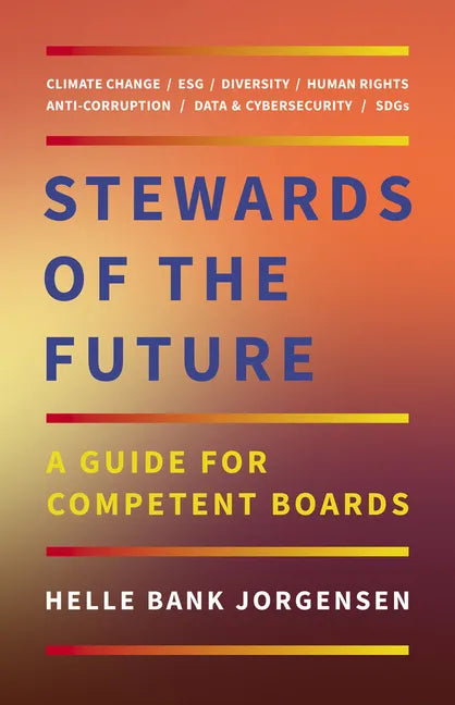 Stewards of the Future: A Guide for Competent Boards - Hardcover