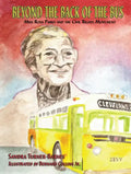 Beyond the Back of the Bus: Miss Rosa Parks and the Civil Rights Movement - Paperback