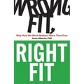 Wrong Fit, Right Fit: Why How We Work Matters More Than Ever - Paperback