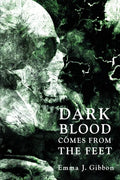 Dark Blood Comes from the Feet - Paperback