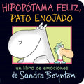Hipopótama Feliz, Pato Enojado (Happy Hippo, Angry Duck) - Board Book