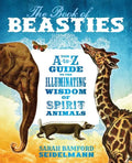 The Book of Beasties: Your A-To-Z Guide to the Illuminating Wisdom of Spirit Animals - Paperback