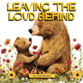 Leaving The Loud Behind: Finding Freedom Following Domestic Violence - Paperback