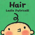 Hair: (A Gentle First Haircut Story about Visiting the Barber for Babies and Toddlers) - Board Book