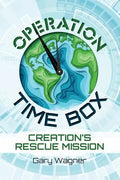 Operation Time Box: Creation's Rescue Mission - Paperback
