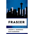 Frasier: A Cultural History - Paperback
