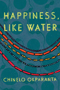 Happiness, Like Water - Paperback