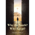 Why the South? Why Egypt? - Paperback