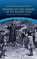 Sinners in the Hands of an Angry God and Other Puritan Sermons - Paperback