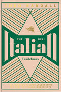 The Italian Deli Cookbook: 100 Glorious Recipes Celebrating the Best of Italian Ingredients - Hardcover