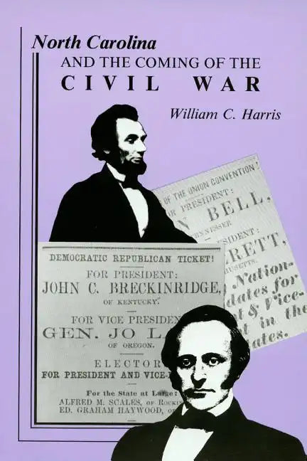 North Carolina and the Coming of the Civil War - Paperback