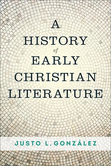 A History of Early Christian Literature - Paperback