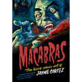 Macabras: The Horror Comic Art of Jayme Cortez - Hardcover