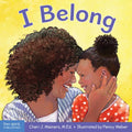 I Belong: A Book about Being Part of a Family and a Group - Board Book