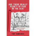 Are There Really Plenty Of Fish In The Sea?: A Guide To Dating In The Reel World - Paperback