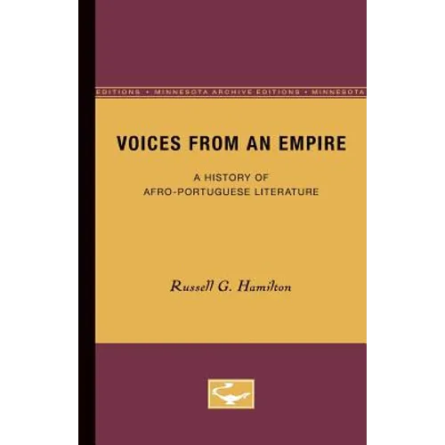 Voices from an Empire: A History of Afro-Portuguese Literature - Paperback