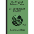 The Bobbsey Twins on Blueberry Island - Paperback