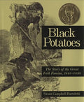 Black Potatoes: The Story of the Great Irish Famine, 1845-1850 - Paperback