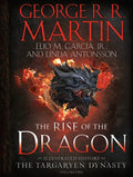 The Rise of the Dragon: An Illustrated History of the Targaryen Dynasty, Volume One - Hardcover