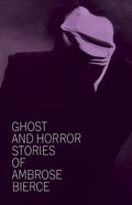 Ghost and Horror Stories of Ambrose Bierce - Paperback