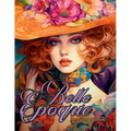 Belle Époque - A Golden Age Fashion Coloring Book: Beautiful Models Wearing Glamorous Dresses & Accessories. - Paperback
