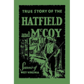The True Story of the Hatfield and McCoy Feud - Paperback