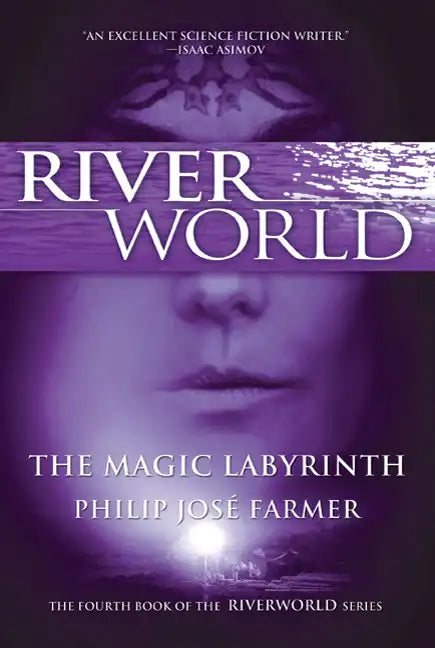The Magic Labyrinth: The Fourth Book of the Riverworld Series - Paperback