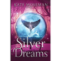 Silver Dreams: A Paranormal Women's Fiction Novel - Paperback