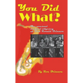 You Did What?: The Unusual Musical Odyssey of Burl Ronald Brinnon - Hardcover