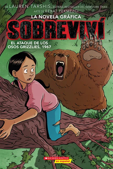 Sobreviví El Ataque de Los Osos Grizzlies, 1967 (Graphix) (I Survived the Attack of the Grizzlies, 1967) - Paperback