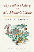 My Father's Glory & My Mother's Castle: Marcel Pagnol's Memories of Childhood - Paperback