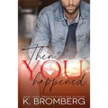 Then You Happened - Paperback