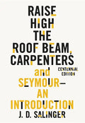Raise High the Roof Beam, Carpenters and Seymour: An Introduction - Paperback